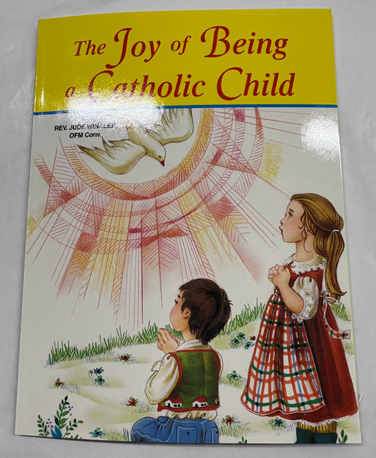The Joy of Being a Catholic Child Children Book